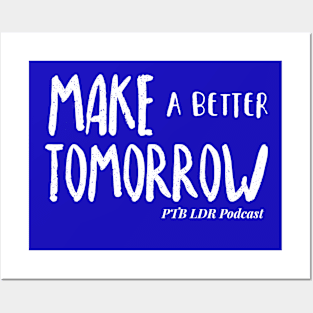 Make a better tomorrow Posters and Art